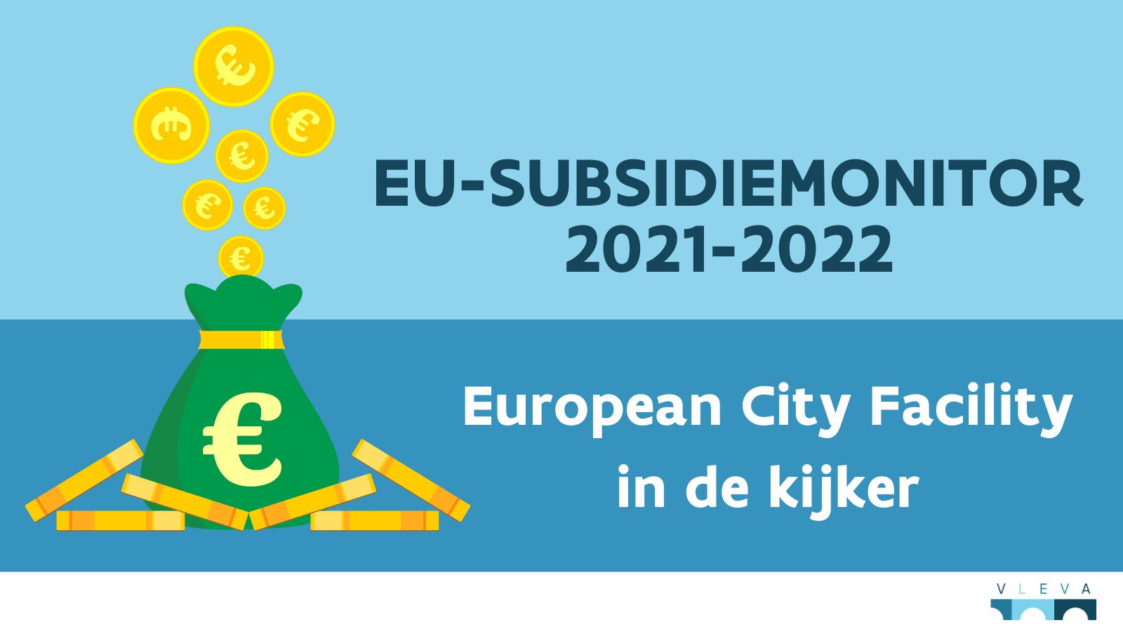 EU-subsidiemonitor 2021-2022: European City Facility in de kijker